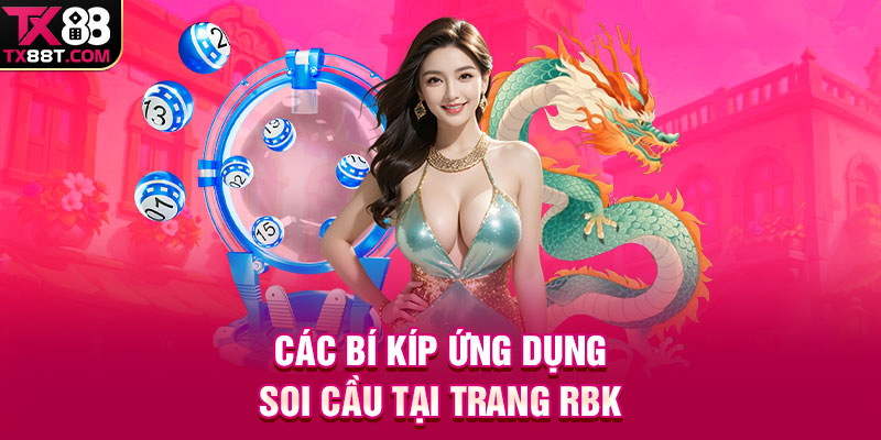 Các bí kíp ứng dụng soi cầu tại trang RBK