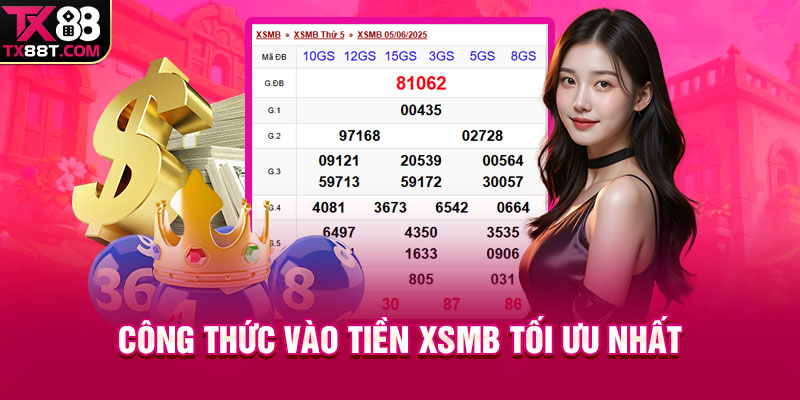 Công thức vào tiền XSMB tối ưu nhất