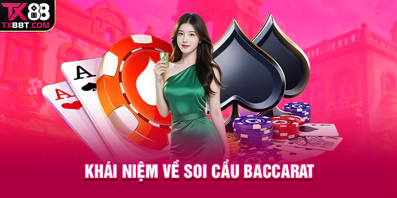 Khái niệm về soi cầu Baccarat
